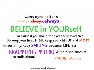 keep-trying-hold-on-and-always-always-always-believe-in-yourself ...