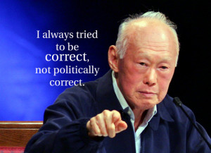 Here are Mr Lee Kuan Yew's 12 most memorable quotes