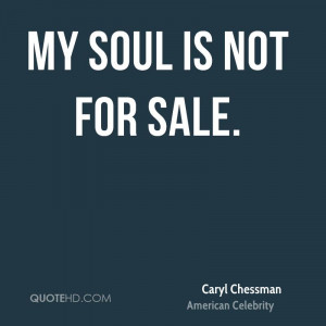 Caryl Chessman Quotes