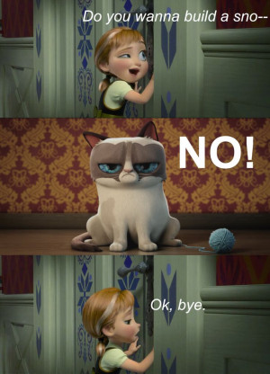 Hahaha grumpy cat in frozen