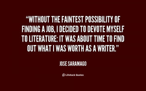 quote-Jose-Saramago-without-the-faintest-possibility-of-finding-a ...