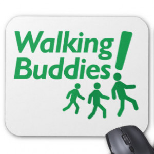 WALKING BUDDIES Motivation to Walk Mouse Pad