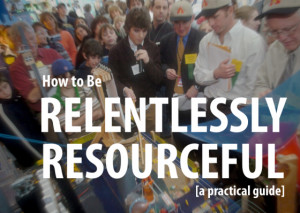 How to be Relentlessly Resourceful [a practical guide] | The Art of ...