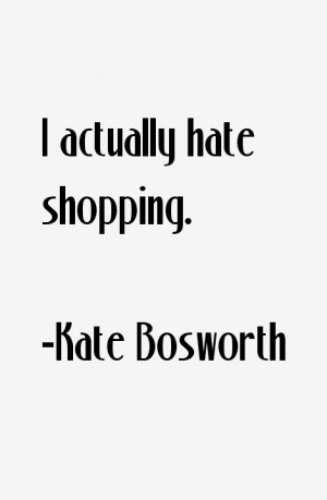 Kate Bosworth Quotes & Sayings