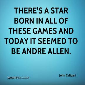 There's a star born in all of these games and today it seemed to be ...