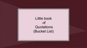 Bucket List Quotes