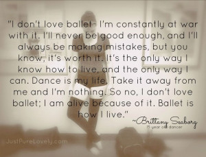 Words from a young ballerina. #ballet #ballerina #quote