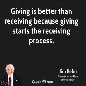 ... process. Jim Rohn - Having the Spirit of Giving – A Generous Heart