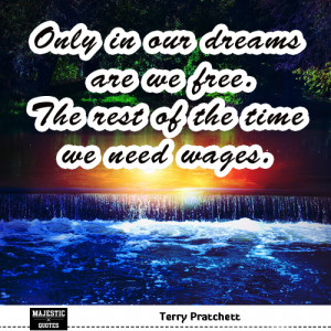 Hopes and dreams quotes for pictures - Terry Pratchett - Only in our ...