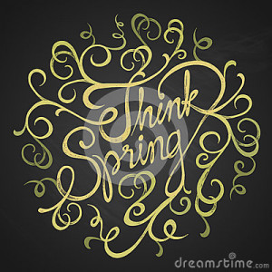 Think spring - quotes