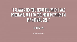 quote-Heidi-Klum-i-always-did-feel-beautiful-when-i-147220.png