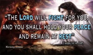 ... For You And You Shall Hold Your Peace And Remain At Rest - Bible Quote