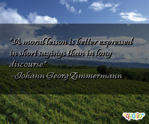 ... lesson is better expressed in short sayings than in long discourse