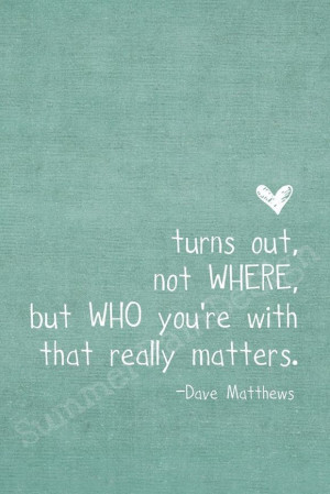 Dave Matthews Quote // inspirational graduation quotes