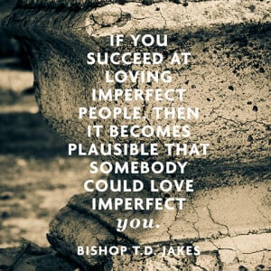 quotes-love-imperfect-bishop-jakes-480x480.jpg