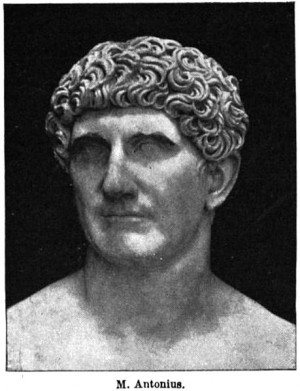 marcus antonius known in english as mark antony was a roman politician ...