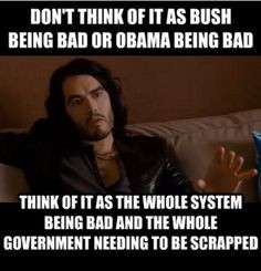 ... Russell Brand (I don't know if he gets it 100% but this is a good