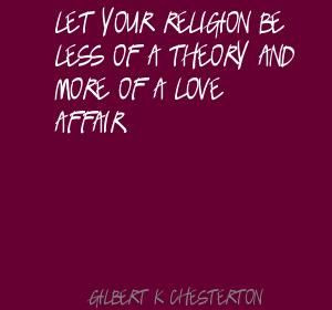 Chesterton quote on religion as a love affair