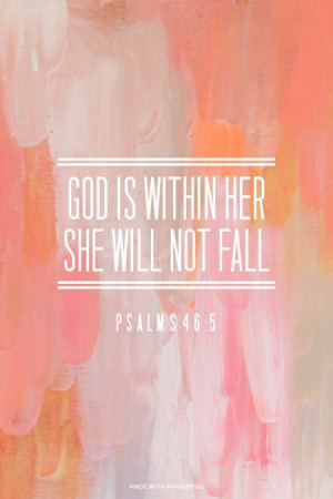 God is within her. She will not fall.