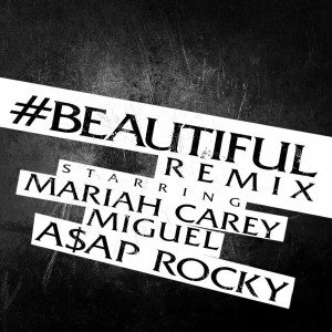 Mariah Carey – Beautiful Remix (Feat. Miguel & ASAP Rocky)