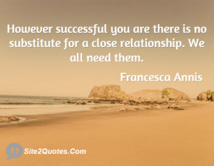 However successful you are there is no substitute for a close ...
