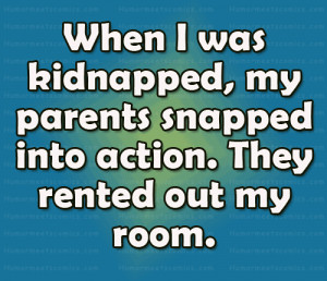 Kidnapper Funny Quotes. QuotesGram Kidnapper Funny Quotes. QuotesGram