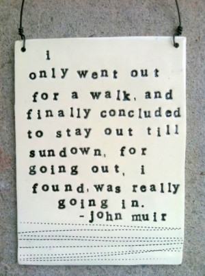 John Muir: a favorite often found in the quote book of the Yosemite ...