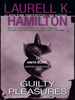 ... Guilty Pleasures (Anita Blake, Vampire Hunter, #1)” as Want to Read