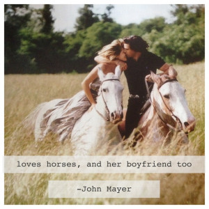 Loves horses, and her boyfriend too