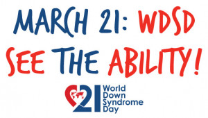 It is World Down Syndrome Day (March 21)! World Down Syndrome Day ...