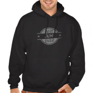 Best Bum Ever Gray Hooded Pullover