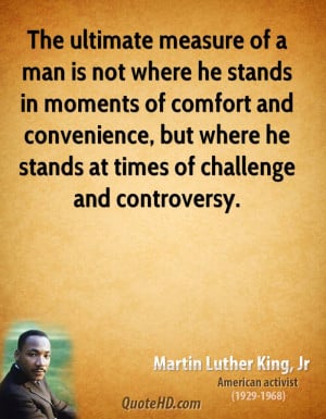 martin-luther-king-jr-leader-the-ultimate-measure-of-a-man-is-not.jpg