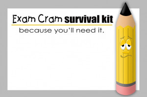 Exam Cram Survival Kit...because you'll need it. Pens, Pencils ...