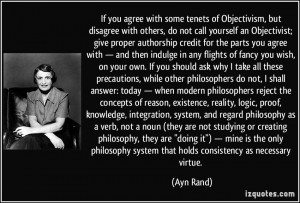 If you agree with some tenets of Objectivism, but disagree with others ...
