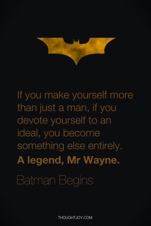 If You Make Yourself More Than Just A Man, If You Devote Yourself To ...