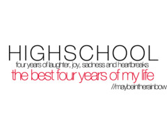 Go Back > Pix For > High School Memories Quotes
