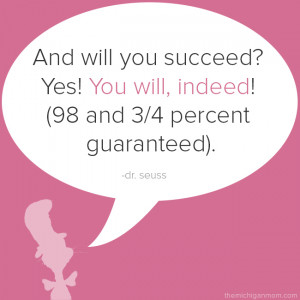And you will succeed? Yes! You will indeed! (98 and 3/4 percent ...