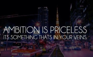 ... , 500306 Pixel, Inspiration Quotes, Ambition Is Priceless, Ambitious
