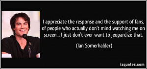 ... people who actually don't mind watching me on screen... I just don't