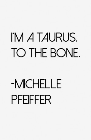 Michelle Pfeiffer Quotes amp Sayings