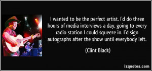 do three hours of media interviews a day, going to every radio ...
