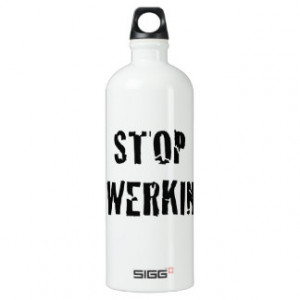 Stop Twerking Black Cracked Letters SIGG Traveler 1.0L Water Bottle
