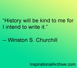 History will be kind, Quotes