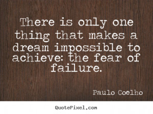 ... Quotes What Makes Dream Impossible Achieve Inspirational Quote picture