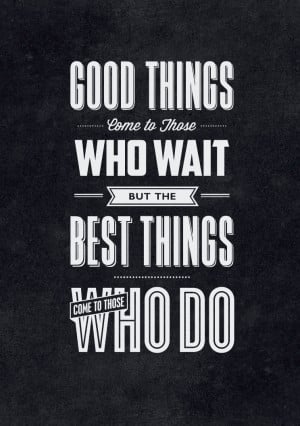 Good Things Come To Good People Quotes