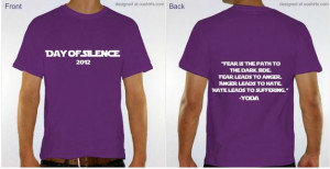 ... : Yoda shares some wisdom on Day of Silence shirts designed by GSA