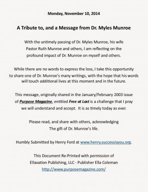 ... memory and honor of Dr. Myles Munroe and his wife Pastor Ruth Munroe