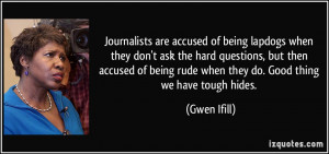 More Gwen Ifill Quotes
