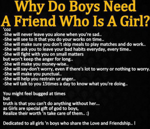 Why do Boys need a friend who is a girl..??