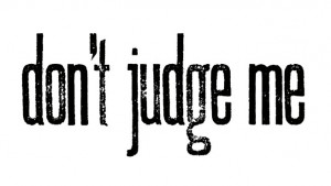 How Would You Like To Be Judged?